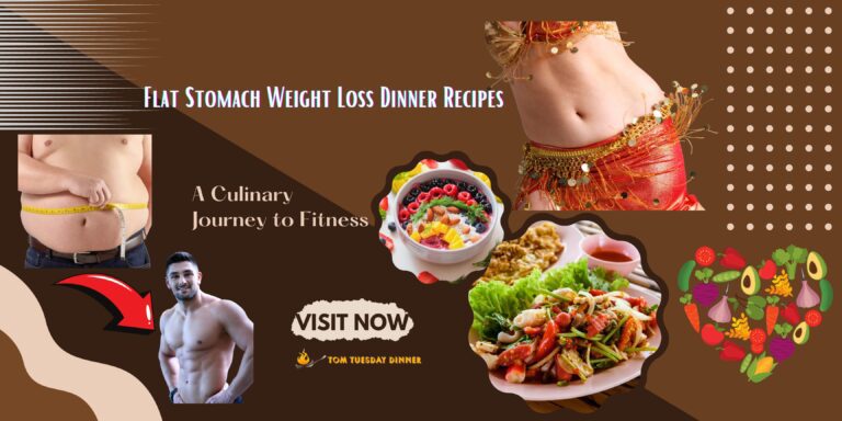 Flat Stomach Weight Loss Dinner Recipes