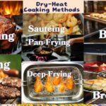 Various dry heat cooking methods including roasting, sautéing, baking, grilling, pan-frying, deep-frying, and broiling.