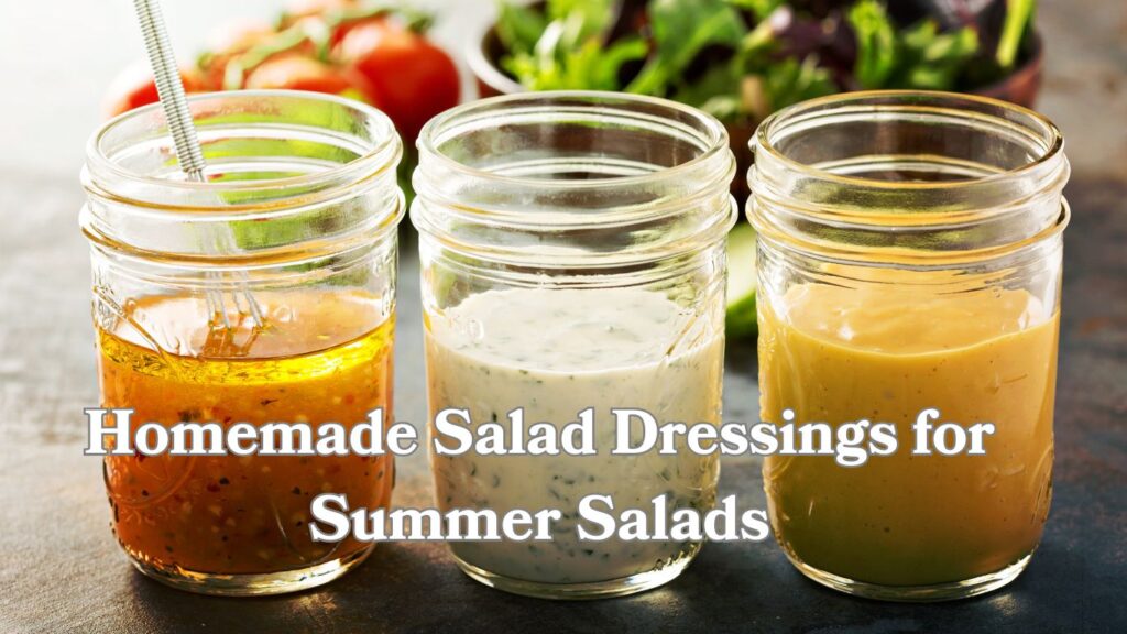 Three glass jars on a sunlit kitchen counter: orange vinaigrette, empty jar, and creamy beige dressing. Fresh veggies peek from the background. Bold text: ‘Homemade Salad Dressings for Summer Salads.’