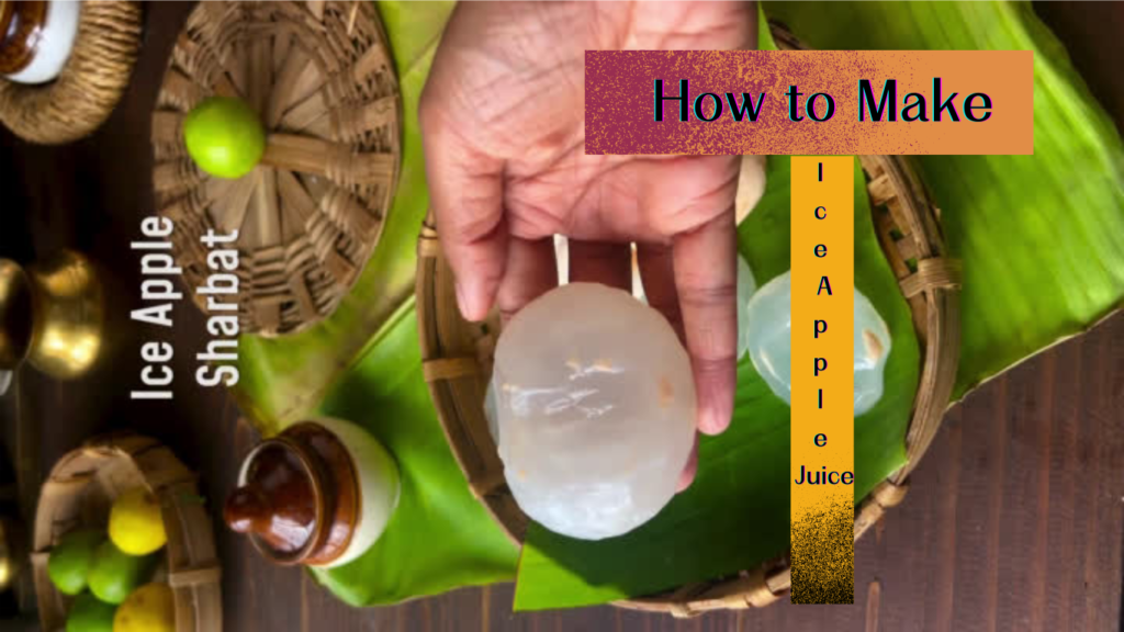 Hand holding an ice apple with the text 'How to Make Ice Apple Juice' and 'Ice Apple Sharbat' displayed on the image