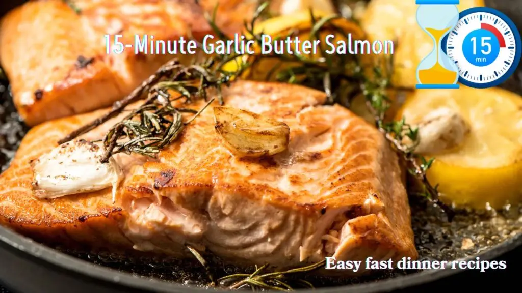 A close-up photo of a cooked salmon fillet in a pan, garnished with herbs and lemon slices, with text overlay indicating a 15-minute garlic butter salmon recipe.