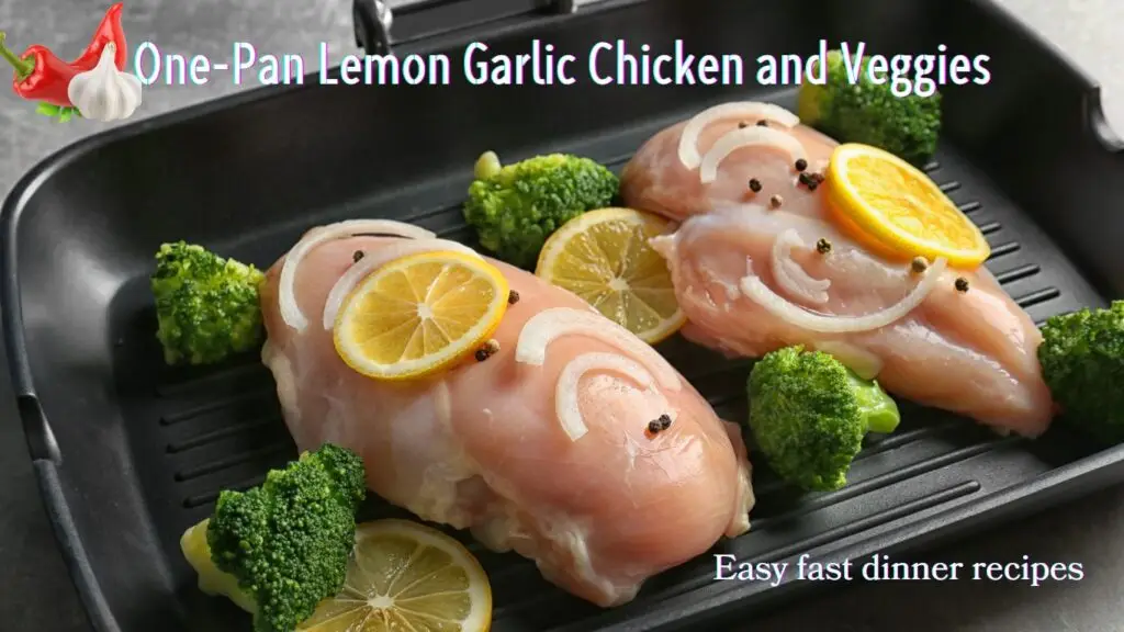 A cooking pan with raw chicken breasts topped with lemon slices and surrounded by broccoli florets, with a graphic of a garlic clove and the text “One-Pan Lemon Garlic Chicken and Veggies” alongside “Easy fast dinner recipes.”