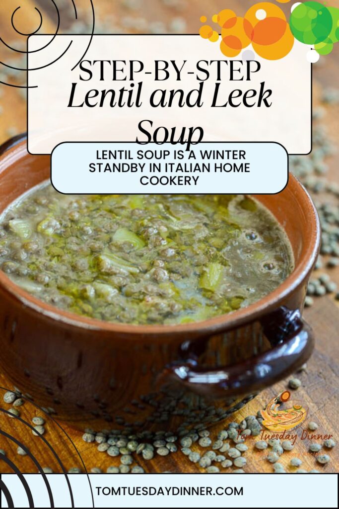 A bowl of lentil and leek soup with text overlay describing a step-by-step recipe for the dish.