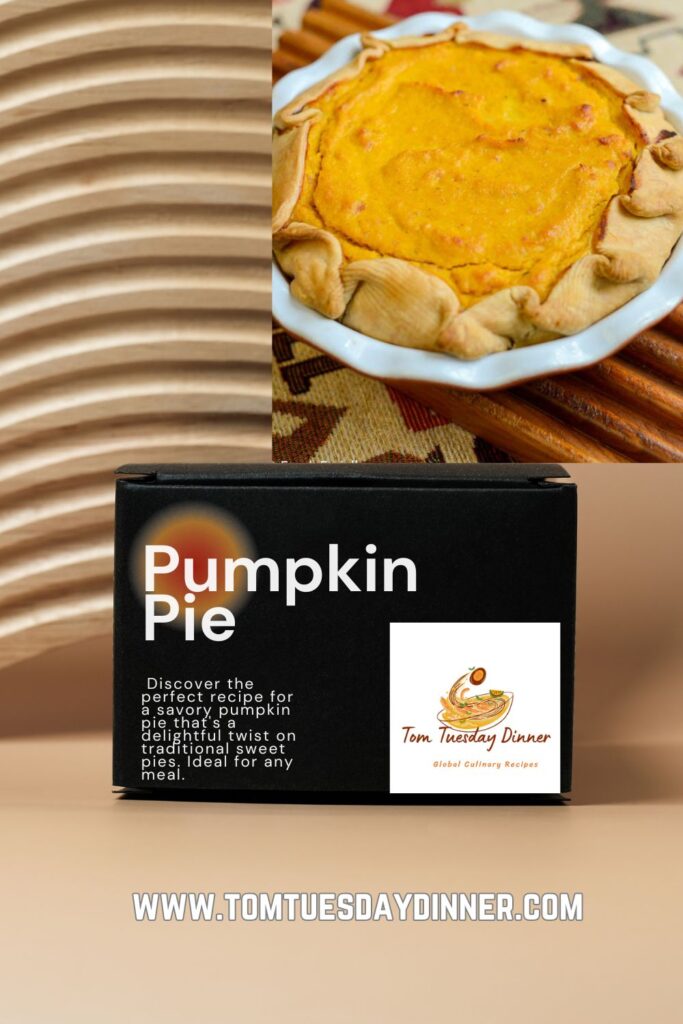 A promotional image for a savory pumpkin pie recipe from Tom Tuesday Dinner, featuring a close-up of a pumpkin pie and the website URL.