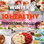 A collage of various healthy breakfast recipes with the title "10 Healthy Breakfast Recipes" in bold orange and black text. The collage includes images of dishes such as spiced quinoa porridge, baked pears with granola, hot millet breakfast bowl, and pumpkin smoothie bowl.