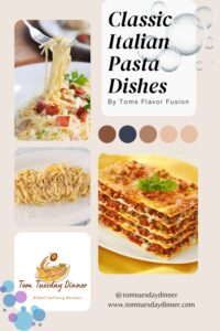 A promotional poster for "Classic Italian Pasta Dishes" by Toms Flavor Fusion, featuring images of various pasta dishes and the Tom Tuesday Dinner logo.