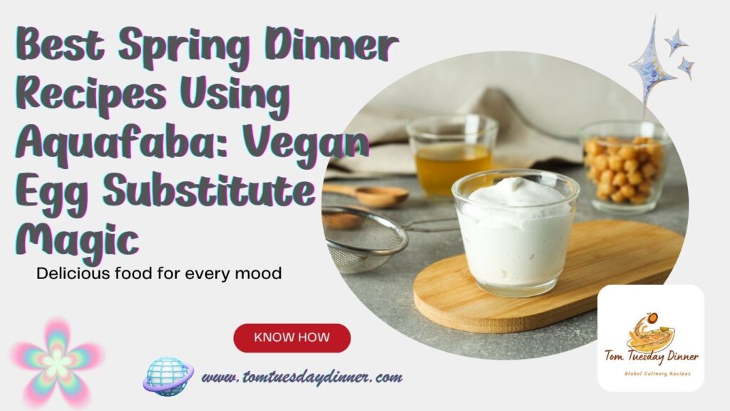 Best Spring Dinner Recipes Using Aquafaba: Vegan Egg Substitute Magic. Delicious food for every mood. www.tomtuesdaydinner.com