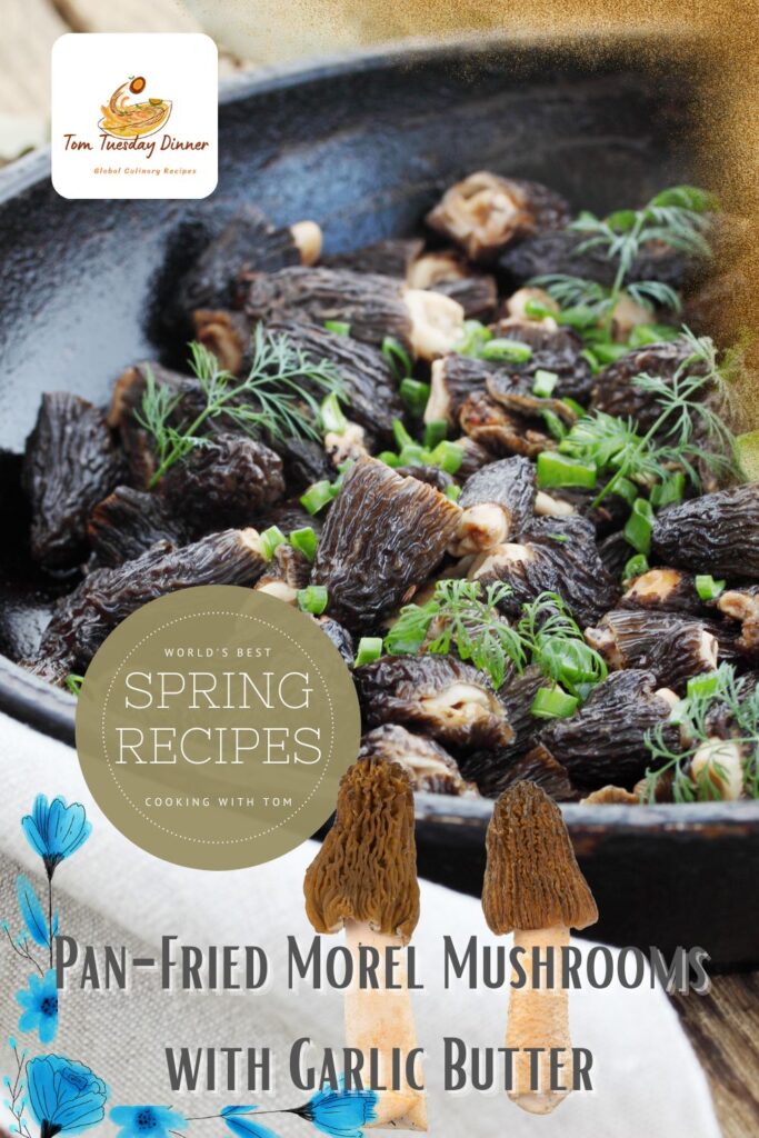 A close-up of pan-fried morel mushrooms garnished with fresh herbs in a black skillet, with text overlay promoting a spring recipe by Tom Tuesday Dinner.