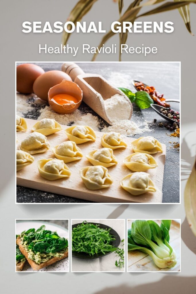 Seasonal greens healthy ravioli recipe with ingredients including eggs, flour, and various greens.