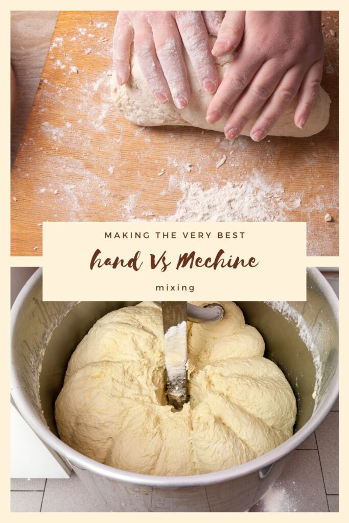 A comparison of hand versus machine mixing of dough. The top image shows hands kneading dough on a floured surface, while the bottom image shows dough being mixed in a machine.