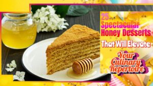 Spectacular Honey Desserts