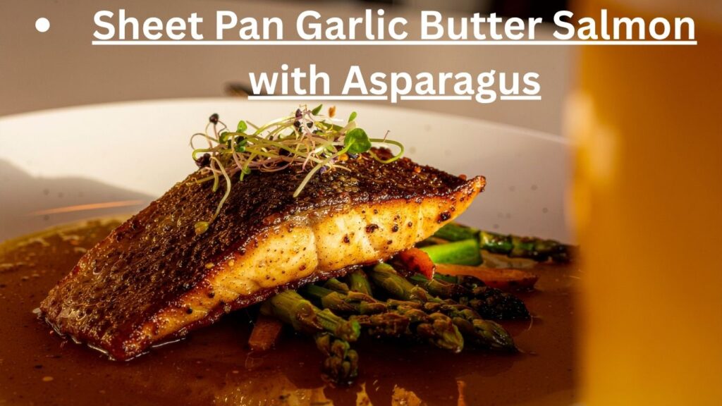 sheet pan garlic butter salmon with asparagus