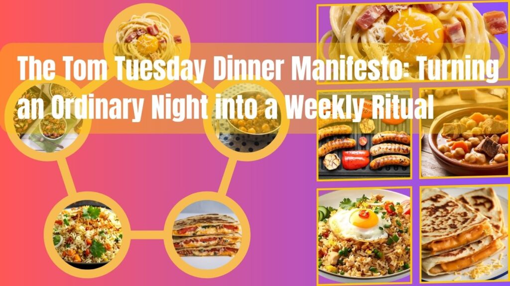 the tom tuesday dinner manifesto turning an ordinary night into a weekly ritual (1)